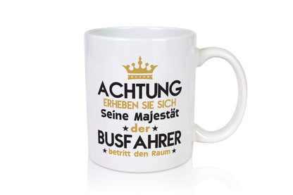 Seine Majestät Busfahrer | Berufsfahrer Fahrer lustig Arbeit Kollegen Büro