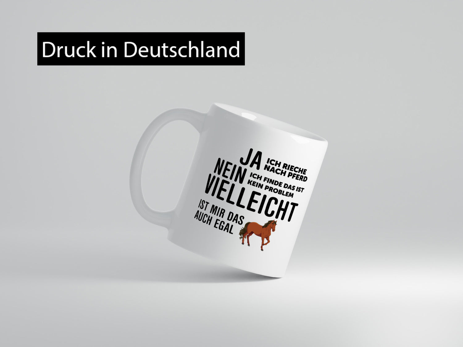 Ja ich rieche nach Pferd | Ist mir egal liebe Pferde Geschenkidee Humor Tasse