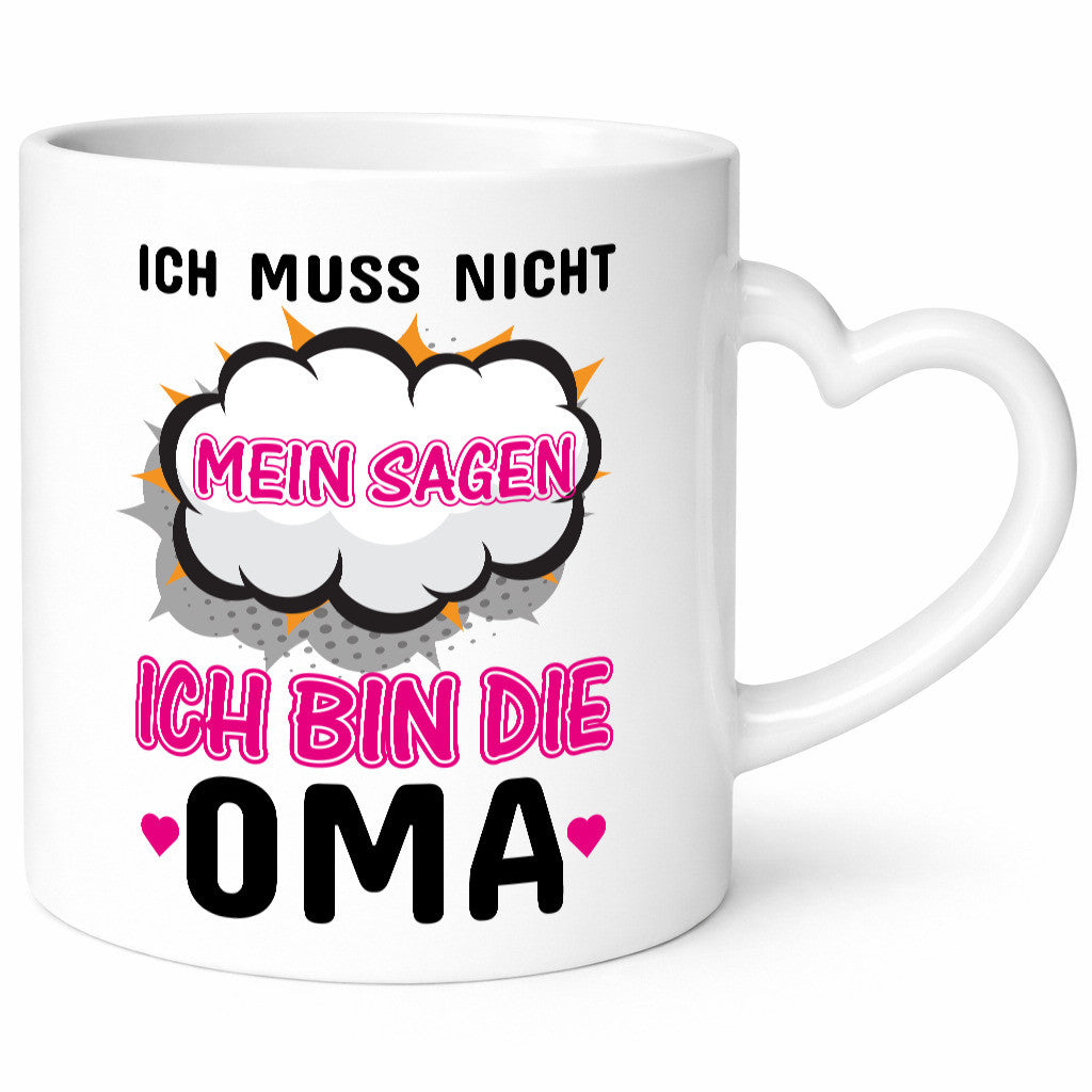 Ich muss nicht nein sagen bin die Oma lustig Familie Geschenkidee Geschenk Tasse