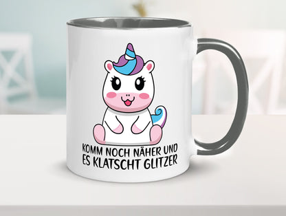 Komm näher und es klatscht Glitzer | Humor Einhorn Geschenkidee Tasse