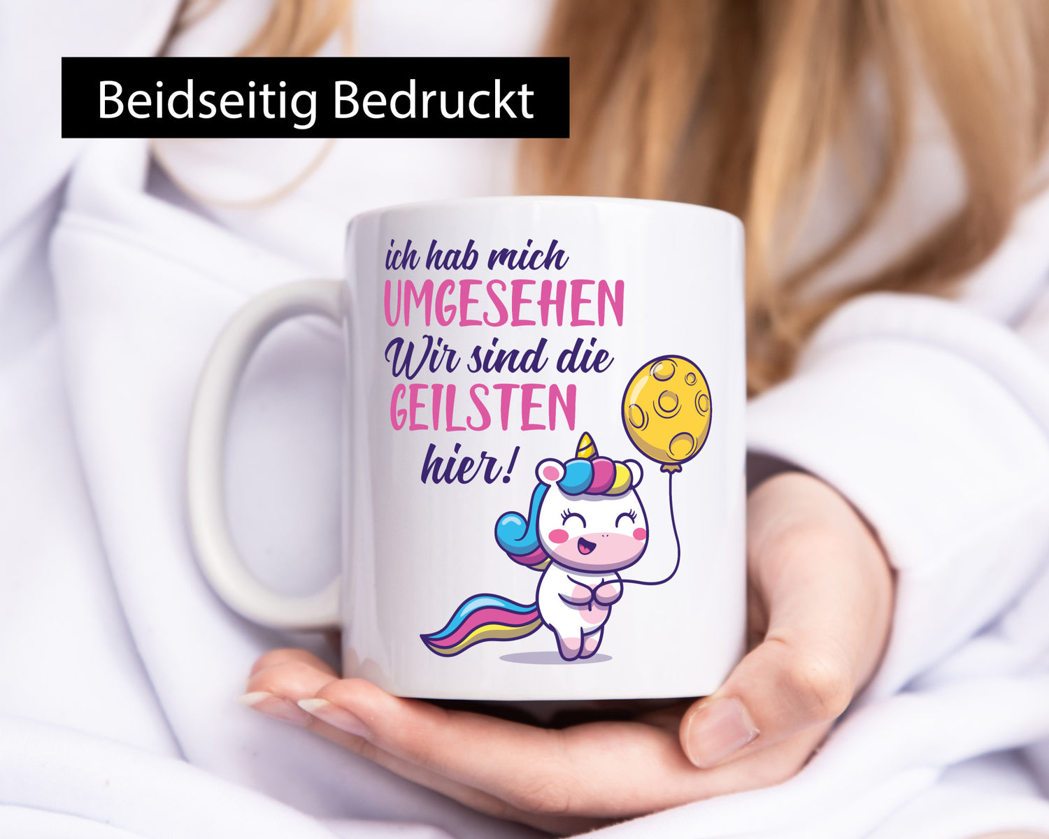 Ich hab mich umgesehen | wir sind die geilsten Einhorn Humor Geschenkidee Tasse