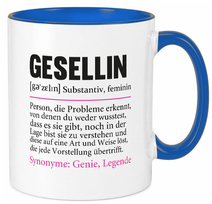 Gesellin | Beruf Definition Handwerkerinnen Spruch lustig Arbeit Kollegen Büro Tasse