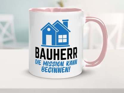 Bauherr | Die mission kann beginnen Bauherren lustiger Spruch Geschenk Humor
