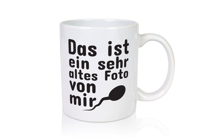 Sehr altes Foto von mir | lustige Tasse Männer Humor Geschenk Geschenkidee
