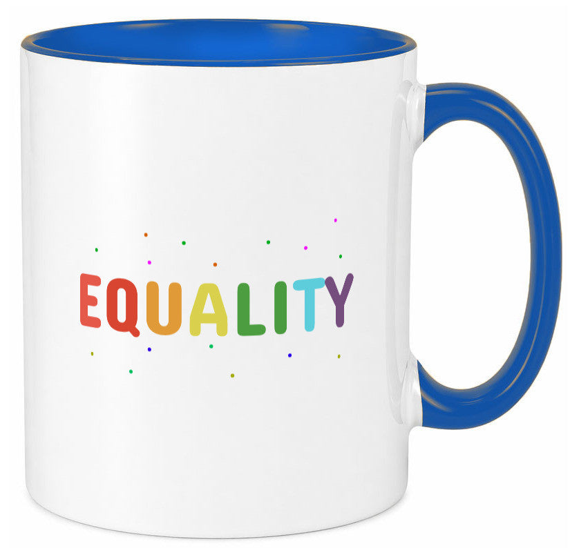 Equality Tasse | bunter Spruch LGBTQ+ farbenfroh lustiger Geschenk Humor