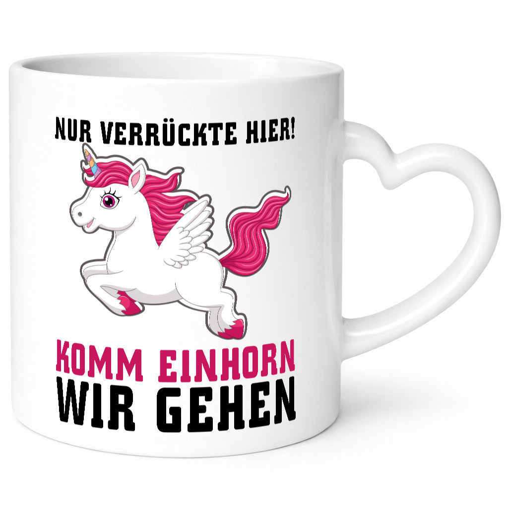 Komm Einhorn wir gehen lustig Humor Geschenkidee Geschenk Tasse
