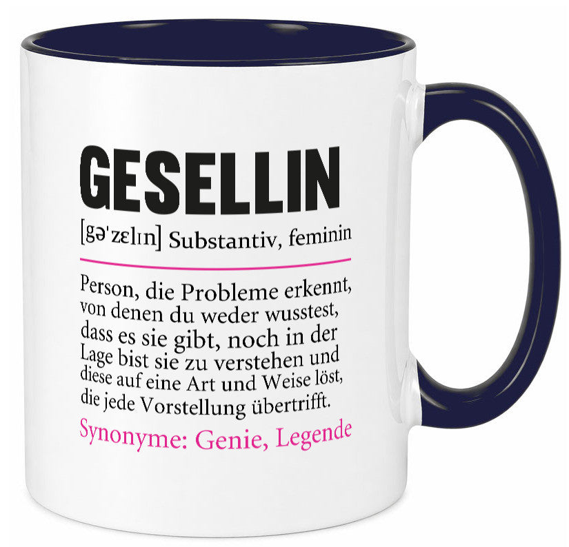 Gesellin | Beruf Definition Handwerkerinnen Spruch lustig Arbeit Kollegen Büro Tasse