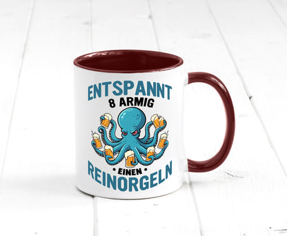 Entspannt 8 armig einen reinorgeln | Saufen Party v2 lustiger Spruch Geschenk