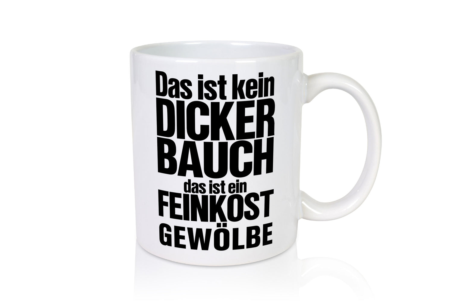 Kein dicker Bauch | witziger Spruch Männer Körperfülle Humor Geschenkidee Tasse