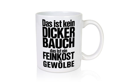 Kein dicker Bauch | witziger Spruch Männer Körperfülle Humor Geschenkidee Tasse