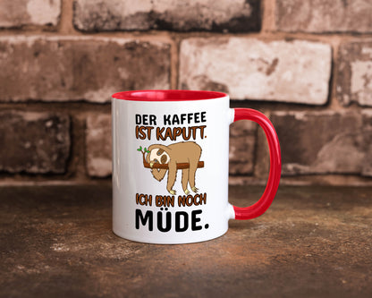 Der Kaffee ist kaputt v2 Geschenk Humor Geschenkidee lustiger Spruch Tasse