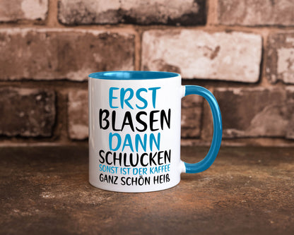 Erst Blasen dann Schlucken | kecker Spruch Lippenstift Geschenkidee Humor Tasse