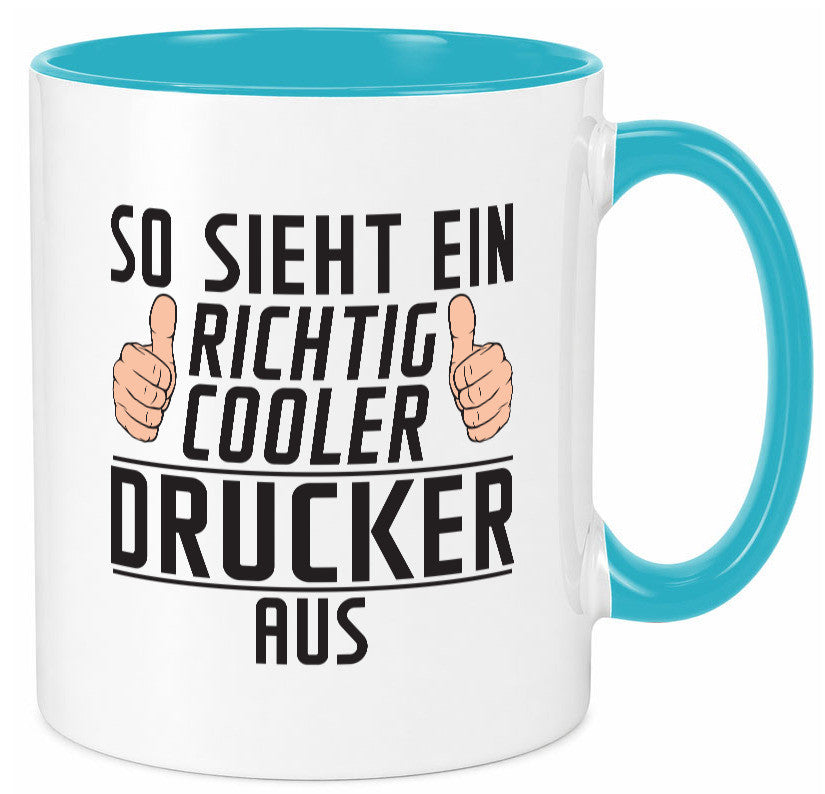 Richtig Cooler Drucker | Druckerei Print Medien Geschenk Humor Geschenkidee Tasse