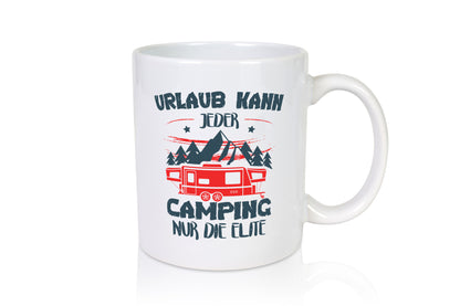 Nur die Elite | Camping Urlaub im Wald Geschenk Humor Geschenkidee lustiger