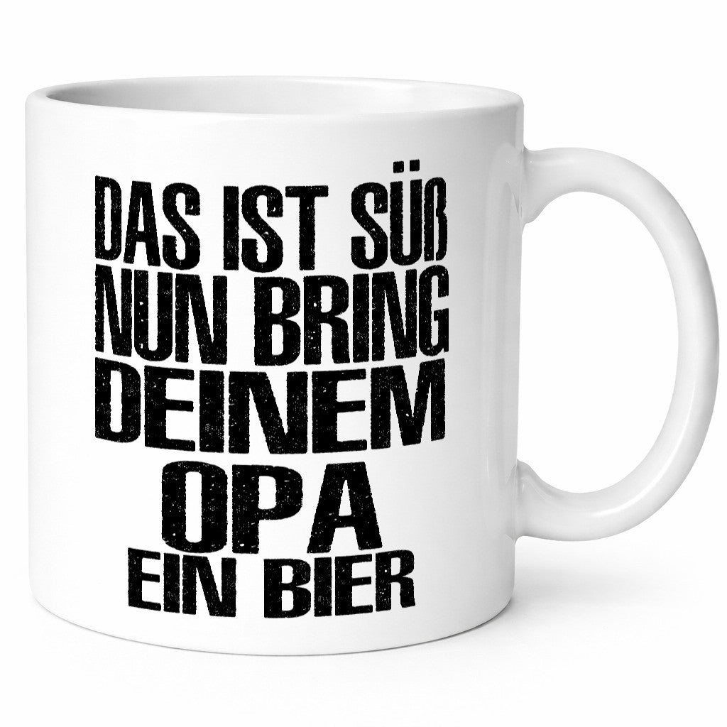 Süß, bring deinem Opa Bier | Geschenk Familie Geschenkidee lustiger Spruch Tasse