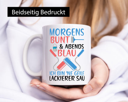 Morgens bunt und abends blau | Lackierer witziger Spruch lustig Humor
