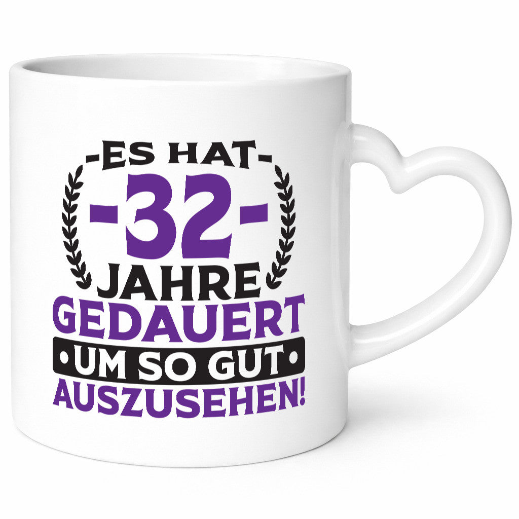 32 Jahre gedauert um so gut auszusehen | 32. Geburtstag lustig Geschenkidee