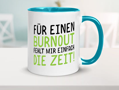 Für Burnout fehlt die Zeit | Stress Arbeit Kollegen Geschenkidee Büro Humor