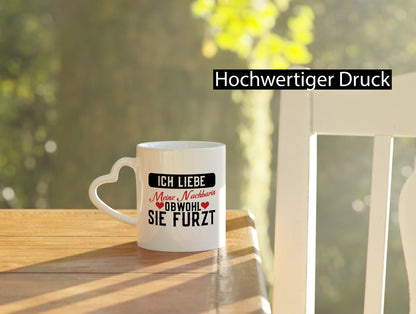 Ich liebe meine Nachbarin | Furz Nachbarschaft Witz Geschenkidee Humor Tasse