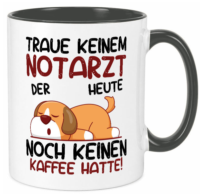 Traue keinem Notarzt | Arzt Geschenk Humor Geschenkidee lustiger Spruch Tasse