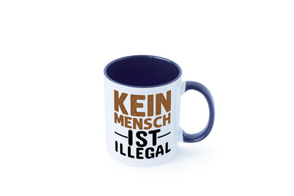 Kein Mensch ist illegal | Spruch Gleichberechtigung Humor Geschenkidee Tasse