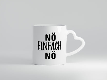 Nö einfach lustiger Spruch Geschenk Humor Geschenkidee Tasse
