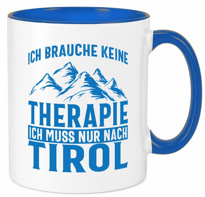 Keine Therapie, nur nach Tirol | Berge Geschenkidee Humor Tasse
