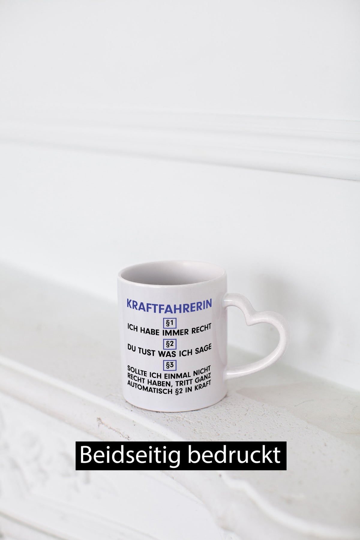 Ich habe immer Recht Kraftfahrerin | Lastwagen LKW lustig Humor Geschenkidee Tasse