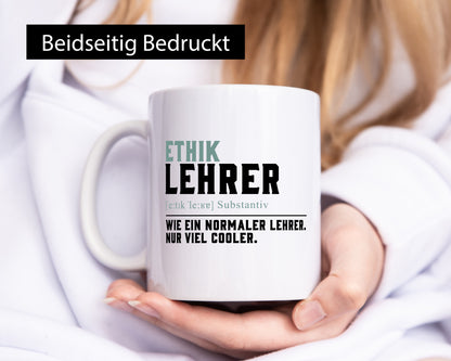 Ethiklehrer | Lehrer Unterricht Lieblingslehrer Humor Geschenkidee Tasse