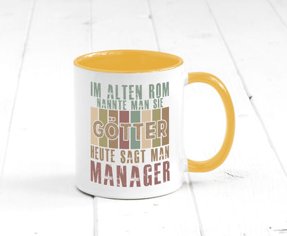 Heute sagt man: Manager | Management Humor Geschenkidee Tasse