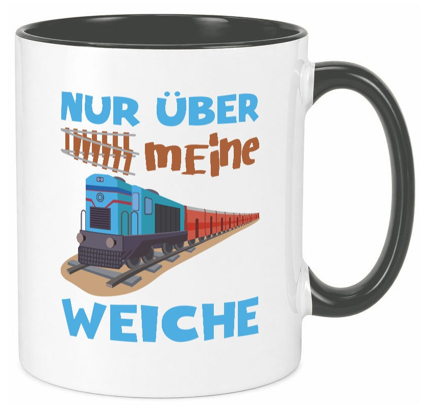 Nur über mein Weiche | Eisenbahn Weichen lustiger Spruch Geschenk Humor Tasse