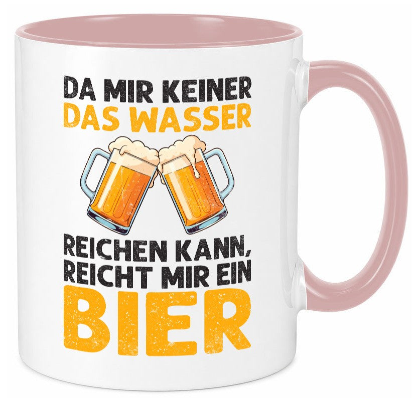 Keiner kann mir das Wasser reichen also reicht Bier v2 Geschenk Humor Tasse