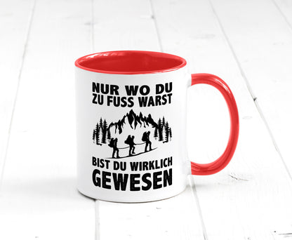 Wo du zu Fuss warst, bist gewesen | Wanderer Berge lustiger Spruch Geschenk
