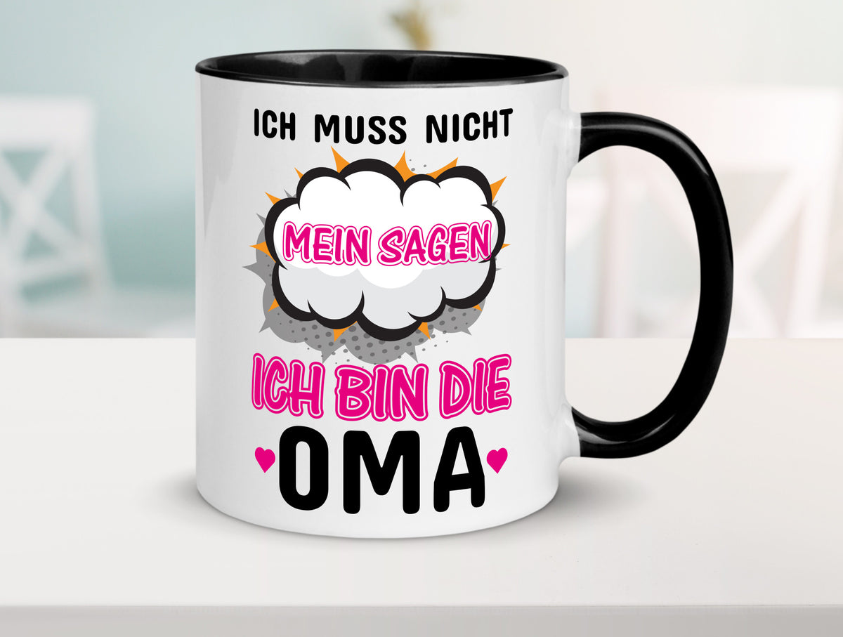 Ich muss nicht nein sagen bin die Oma lustig Familie Geschenkidee Geschenk Tasse