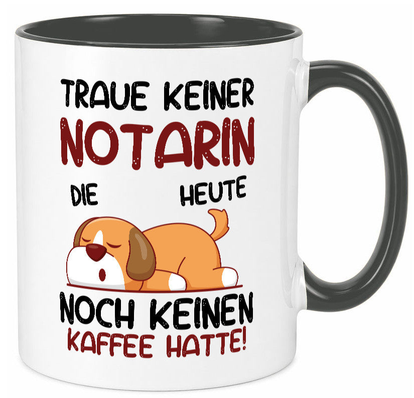 Traue keiner Notarin | Juristin Geschenk Humor Geschenkidee lustiger Spruch
