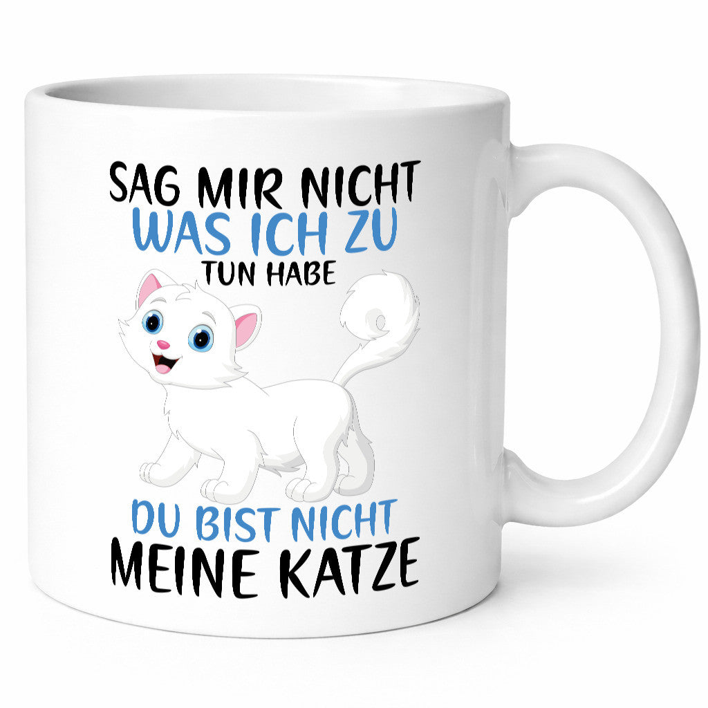 Sag mir nicht was ich zu tun habe | meine Katze Geschenk Tierliebhaber Humor