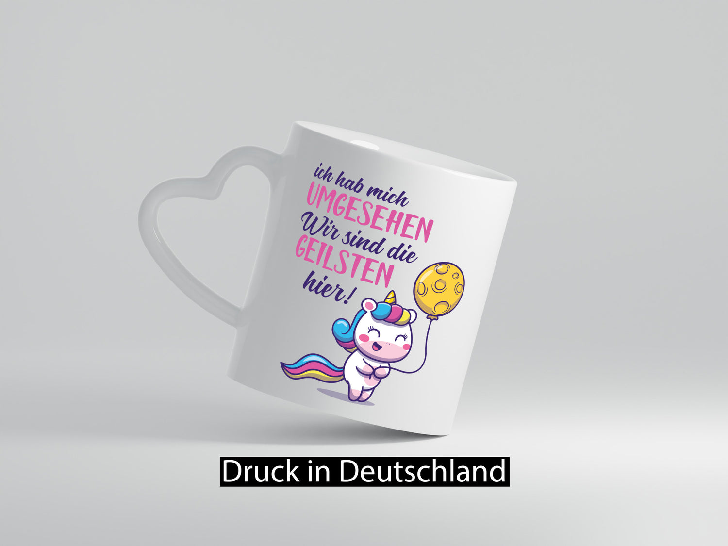 Ich hab mich umgesehen | wir sind die geilsten Einhorn Humor Geschenkidee Tasse