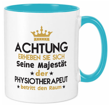 Seine Majestät Physiotherapeut Geschenkidee Humor Tasse