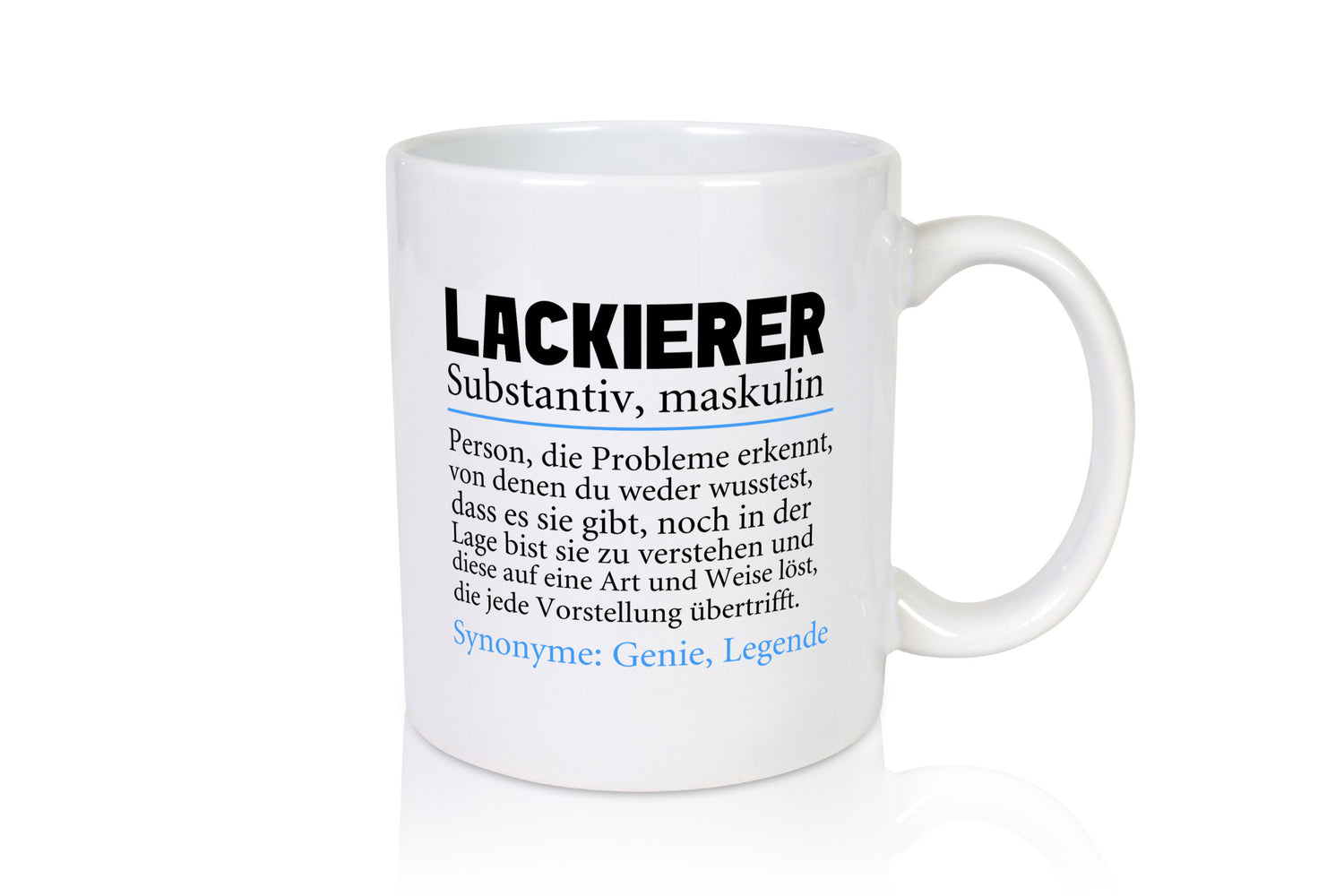Lackierer | Beruf Spruch Definition lackieren lustiger Geschenk Arbeit Kollegen