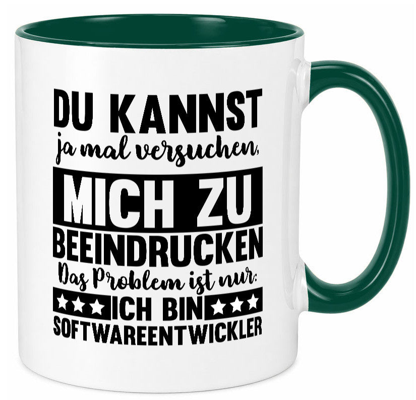 Versuch mich zu beeindrucken, bin Softwareentwickler | IT Humor Geschenkidee Tasse