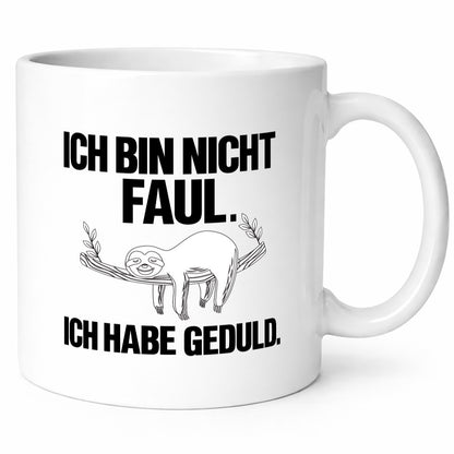 Ich bin nicht faul | Geduld witziger Spruch Muffel Geschenk Humor Geschenkidee