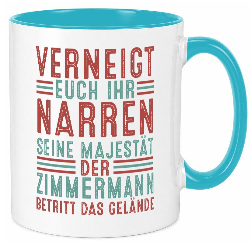 Verneigt euch: Zimmermann | Handwerker Holzbau Humor Geschenkidee Tasse