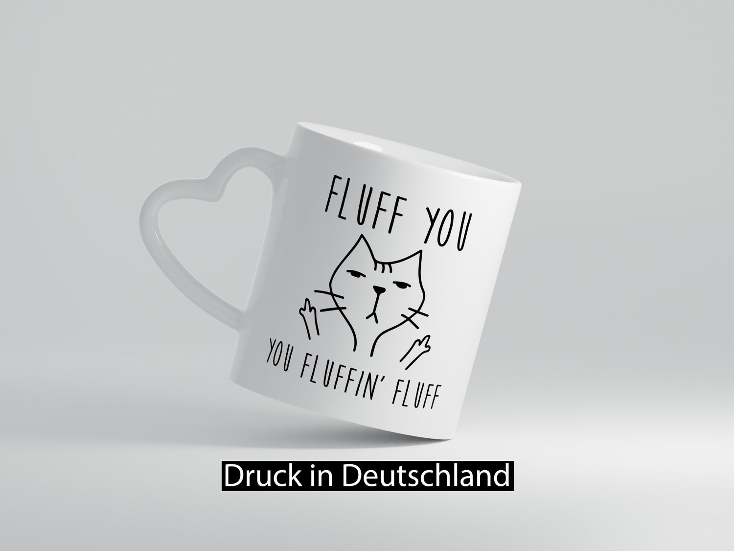 Fluff You | Böse katze Fluffin lustig Tierliebhaber Humor Geschenk Tasse