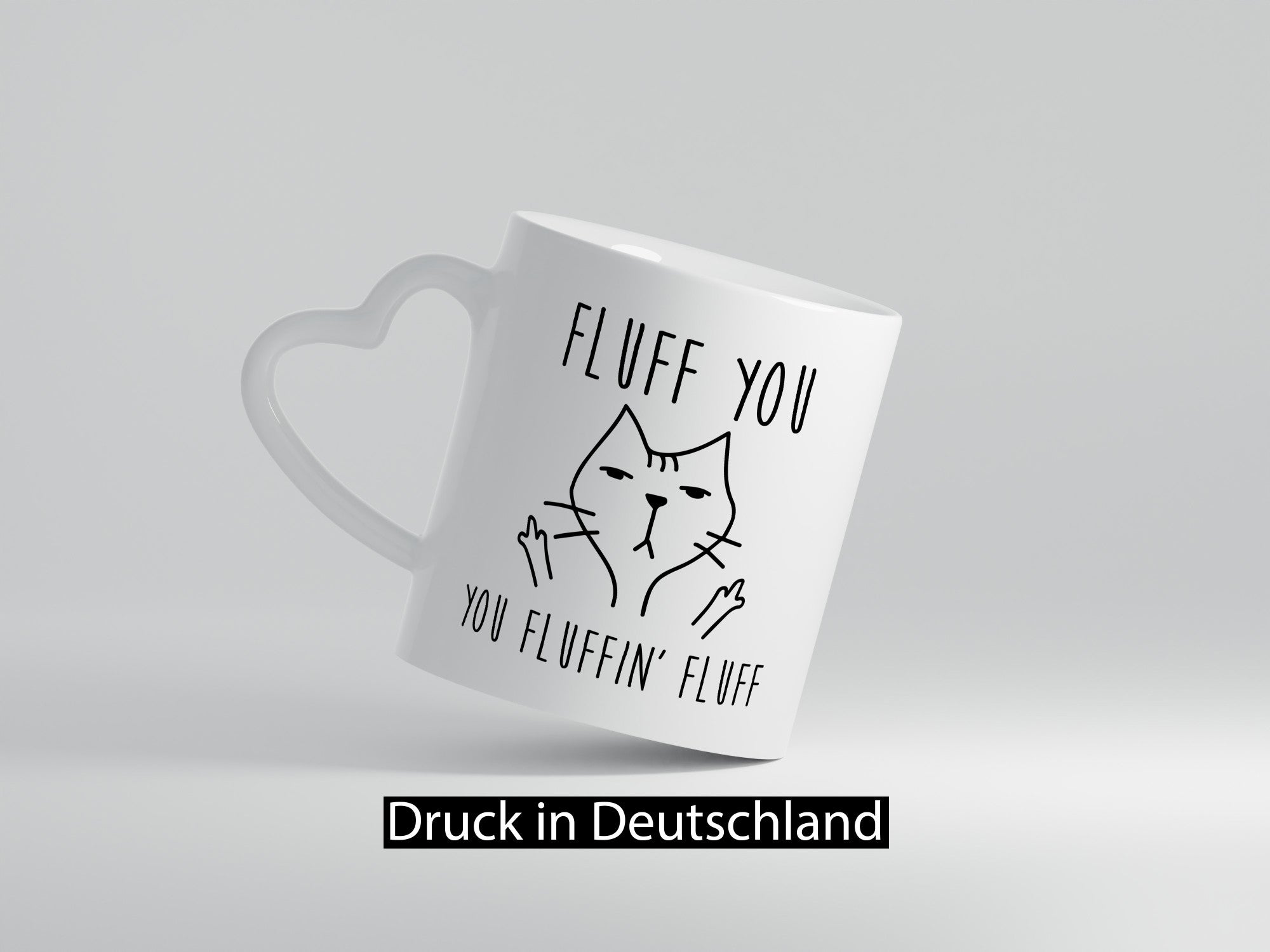 Fluff You | Böse katze Fluffin lustig Tierliebhaber Humor Geschenk Tasse