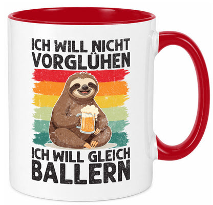 Vorglühen ich will gleich Ballern | Bier Biertrinker lustig Humor Geschenkidee Tasse