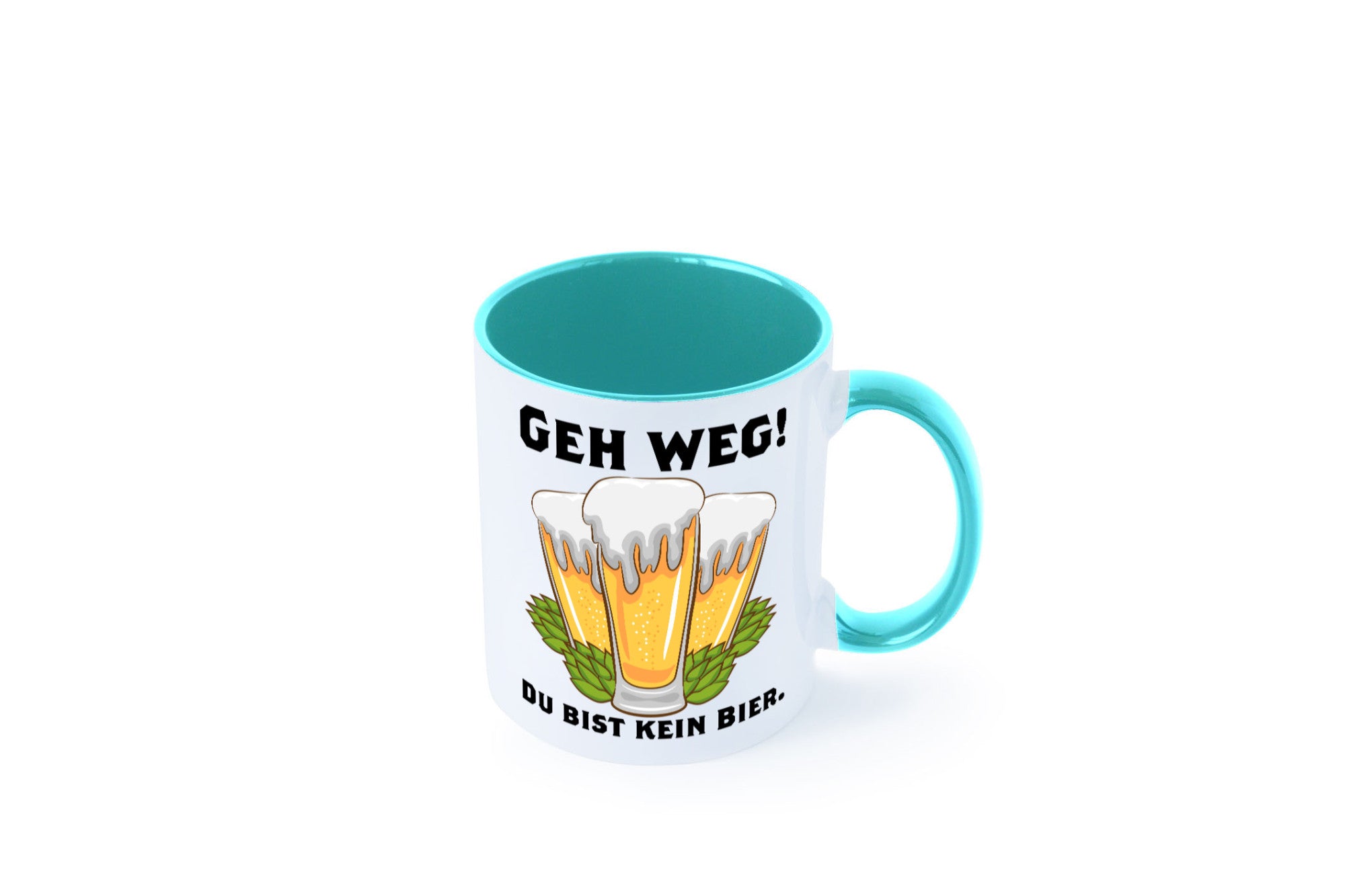 Geh weg du bist kein Bier | bierliebhaber v2 Humor Geschenkidee Tasse