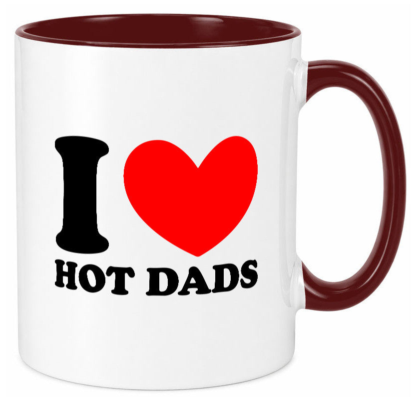 I love hot Dads | Vater Heißer v2 lustig Familie Geschenkidee Geschenk Tasse