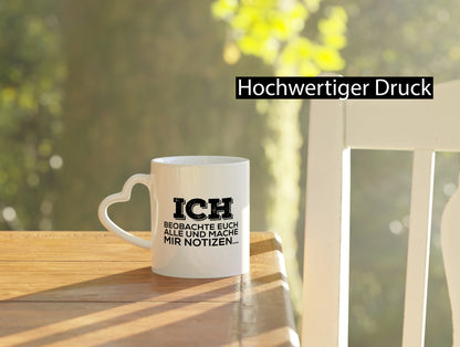 Ich beobachte euch v2 Geschenk Humor Geschenkidee lustiger Spruch Tasse