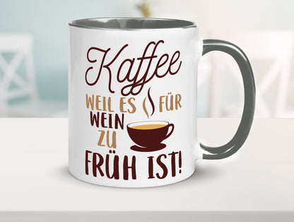 Weil es für Wein zu früh ist | Kaffeetrinker Herzschlag Humor Geschenkidee Tasse