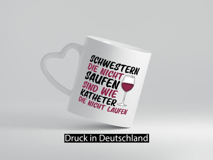 Schwestern die nicht saufen | Wein Krankenschwester Geschenkidee Humor Tasse